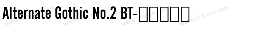 Alternate Gothic No.2 BT字体转换